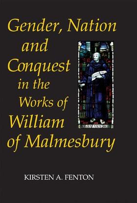 Fenton |  Gender, Nation and Conquest in the Works of William of Malmesbury | eBook | Sack Fachmedien