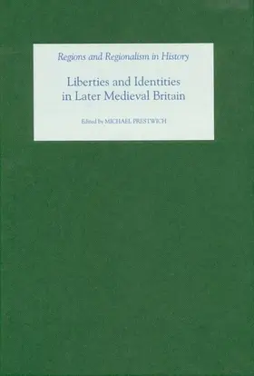 Prestwich |  Liberties and Identities in the Medieval British Isles | eBook | Sack Fachmedien