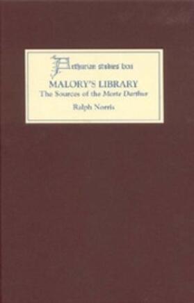 Norris |  Malory's Library: The Sources of the &lt;I&gt;Morte Darthur&lt;/I&gt; | eBook | Sack Fachmedien