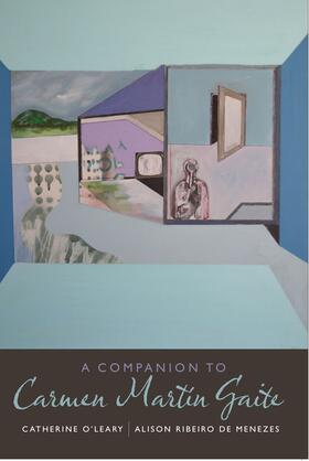 O'Leary / Ribeiro de Menezes |  A Companion to Carmen Martín Gaite | eBook | Sack Fachmedien