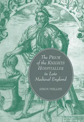 Phillips |  The Prior of the Knights Hospitaller in Late Medieval England | eBook | Sack Fachmedien