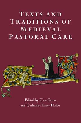 Gunn / Innes Parker | Texts and Traditions of Medieval Pastoral Care | E-Book | sack.de