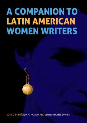 Pastor / Davies |  A Companion to Latin American Women Writers | eBook | Sack Fachmedien