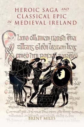 Miles |  Heroic Saga and Classical Epic in Medieval Ireland | eBook | Sack Fachmedien