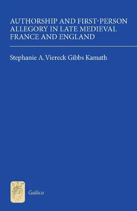 Kamath |  Authorship and First-Person Allegory in Late Medieval France and England | eBook | Sack Fachmedien