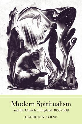 Byrne |  Modern Spiritualism and the Church of England, 1850-1939 | eBook | Sack Fachmedien