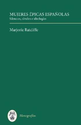 Ratcliffe |  Mujeres épicas españolas | eBook | Sack Fachmedien