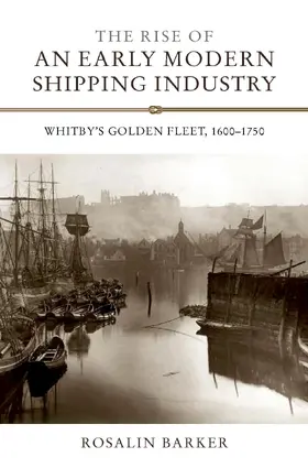 Barker |  The Rise of an Early Modern Shipping Industry | eBook | Sack Fachmedien