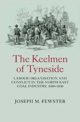 Fewster |  The Keelmen of Tyneside | eBook | Sack Fachmedien