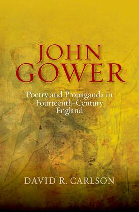 Carlson |  John Gower, Poetry and Propaganda in Fourteenth-Century England | eBook | Sack Fachmedien