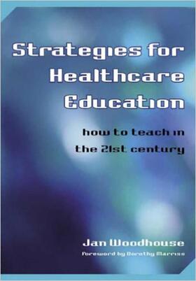 Woodhouse / Athanasos |  Strategies for Healthcare Education | Buch |  Sack Fachmedien