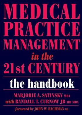 Marjorie a / Satinsky / Curnow |  Medical Practice Management in the 21st Century | Buch |  Sack Fachmedien