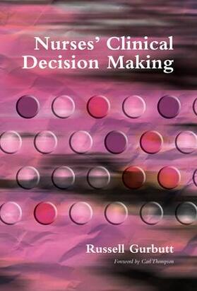 Gurbutt |  Nurses' Clinical Decision Making | Buch |  Sack Fachmedien