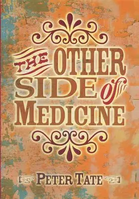 Tate / Irvine |  The Other Side of Medicine | Buch |  Sack Fachmedien