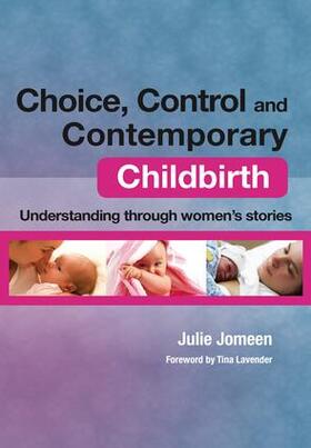Jomeen / Pethtel |  Choice, Control and Contemporary Childbirth | Buch |  Sack Fachmedien