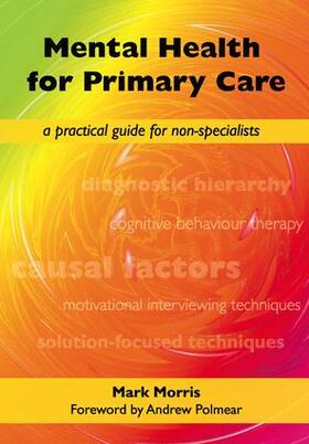 Morris / Rogers |  Mental Health for Primary Care | Buch |  Sack Fachmedien