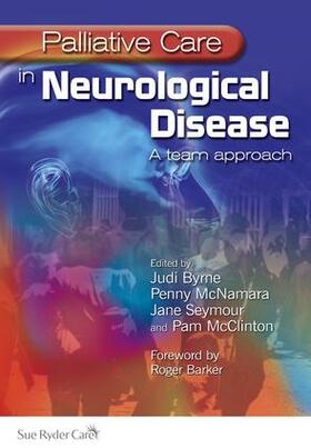 Byrne / McNamara / Seymour |  Palliative Care in Neurological Disease | Buch |  Sack Fachmedien