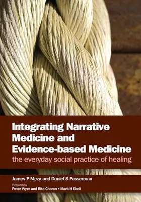 Meza / Passerman |  Integrating Narrative Medicine and Evidence-Based Medicine | Buch |  Sack Fachmedien