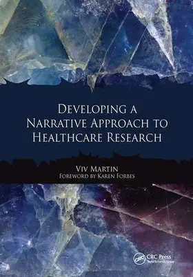 Martin |  Developing a Narrative Approach to Healthcare Research | Buch |  Sack Fachmedien