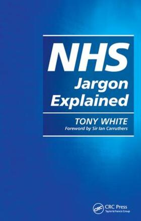 White |  NHS Jargon Explained | Buch |  Sack Fachmedien