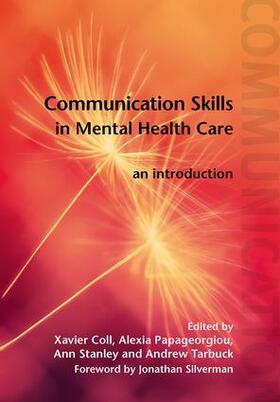 Coll / Papageorgiou / Stanley |  Communication Skills in Mental Health Care | Buch |  Sack Fachmedien