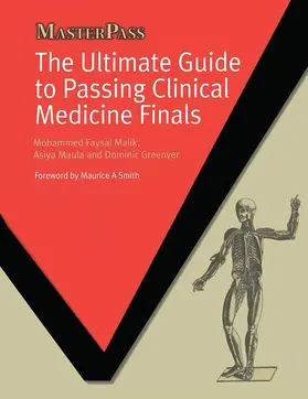 Malik / Maula / Greenyer | The Ultimate Guide to Passing Clinical Medicine Finals | Buch | 978-1-84619-524-2 | sack.de