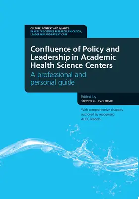 Wartman |  Confluence of Policy and Leadership in Academic Health Science Centers | Buch |  Sack Fachmedien