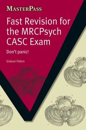 Felton |  Fast Revision for the MRCPsych CASC Exam | Buch |  Sack Fachmedien