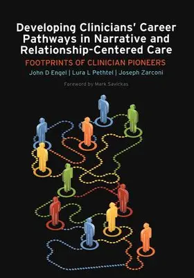 Engel / Pethtel / Zarconi |  Developing Clinicians' Career Pathways in Narrative and Relationship-Centered Care | Buch |  Sack Fachmedien