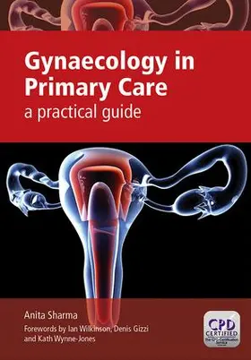 Sharma |  Gynaecology in Primary Care | Buch |  Sack Fachmedien