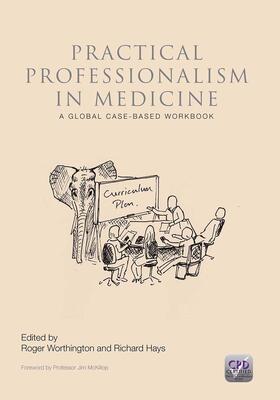 Worthington / Hays |  Practical Professionalism in Medicine | Buch |  Sack Fachmedien