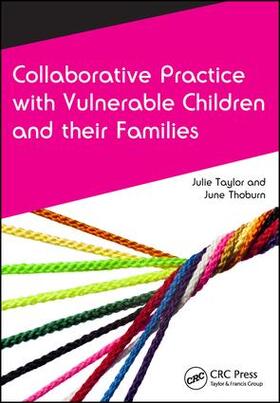 Thoburn / Taylor |  Collaborative Practice with Vulnerable Children and Their Families | Buch |  Sack Fachmedien