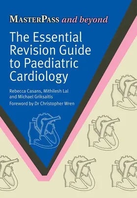 Griksaitis / Casans / Lal |  The Essential Revision Guide to Paediatric Cardiology | Buch |  Sack Fachmedien