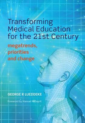 Lueddeke |  Transforming Medical Education for the 21st Century | Buch |  Sack Fachmedien