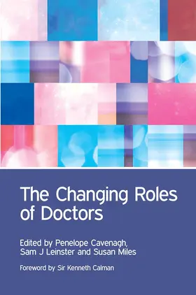 Cavenagh / Leinster / Rodrigues |  The Changing Roles of Doctors | Buch |  Sack Fachmedien