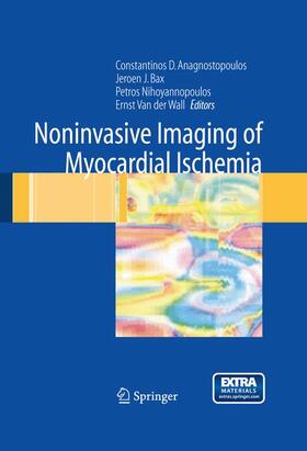Anagnostopoulos / Wall / Nihoyannopoulos |  Noninvasive Imaging of Myocardial Ischemia | Buch |  Sack Fachmedien