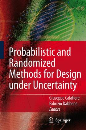 Calafiore / Dabbene |  Probabilistic and Randomized Methods for Design Under Uncertainty | Buch |  Sack Fachmedien
