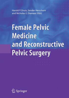 Drutz / Diamant / Herschorn |  Female Pelvic Medicine and Reconstructive Pelvic Surgery | Buch |  Sack Fachmedien