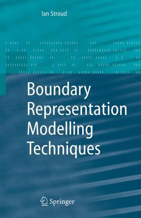 Stroud |  Boundary Representation Modelling Techniques | Buch |  Sack Fachmedien