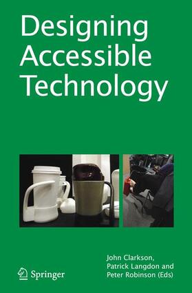 Clarkson / Langdon / Robinson |  Designing Accessible Technology | Buch |  Sack Fachmedien