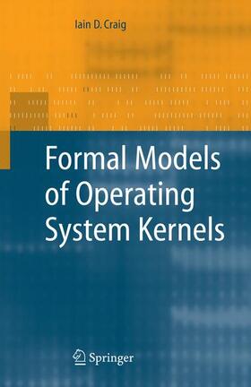 Craig |  Formal Models of Operating System Kernels | Buch |  Sack Fachmedien