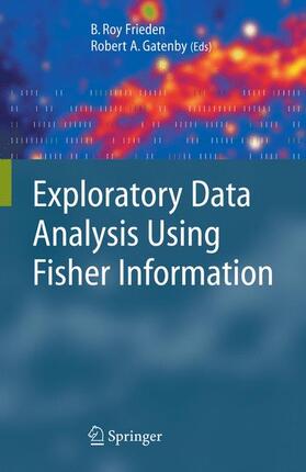 Frieden / Gatenby |  Exploratory Data Analysis Using Fisher Information | Buch |  Sack Fachmedien