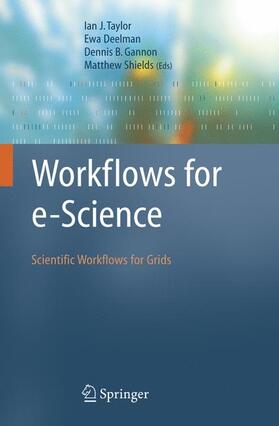 Taylor / Shields / Deelman |  Workflows for e-Science | Buch |  Sack Fachmedien