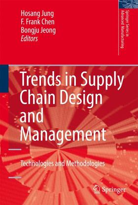Jung / Jeong / Chen |  Trends in Supply Chain Design and Management | Buch |  Sack Fachmedien