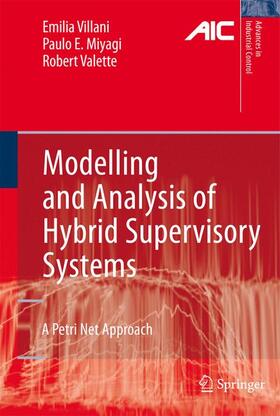 Villani / Valette / Miyagi |  Modelling and Analysis of Hybrid Supervisory Systems | Buch |  Sack Fachmedien