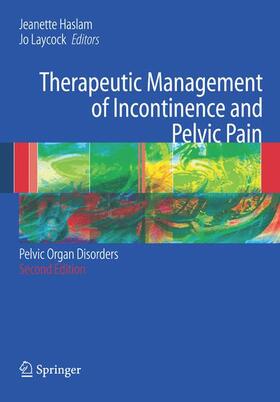 Laycock / Haslam |  Therapeutic Management of Incontinence and Pelvic Pain | Buch |  Sack Fachmedien