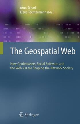 Scharl / Tochtermann |  The Geospatial Web | Buch |  Sack Fachmedien