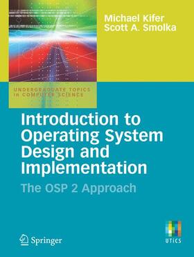 Smolka / Kifer |  Introduction to Operating System Design and Implementation | Buch |  Sack Fachmedien