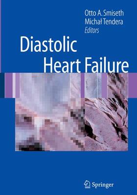 Tendera / Smiseth |  Diastolic Heart Failure | Buch |  Sack Fachmedien