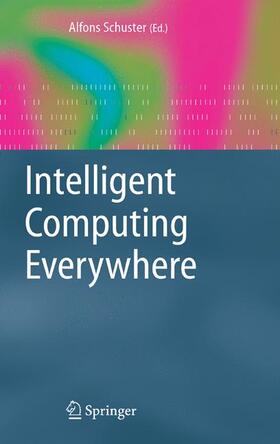 Schuster |  Intelligent Computing Everywhere | Buch |  Sack Fachmedien